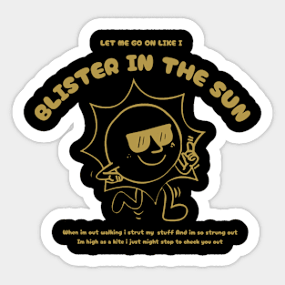 BLISTER-IN-THE-SUN Sticker